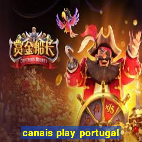 canais play portugal